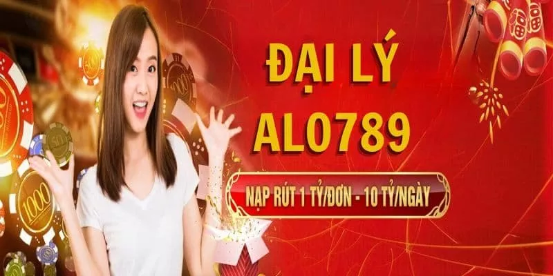 Tìm hiểu chính sách đại lý alo789